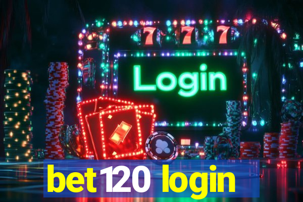 bet120 login